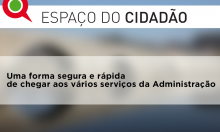 Apoiamo-lo a chegar de forma rápida e segura aos serviços da Administração Central
