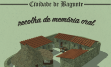  Recolha de memória oral sobre a Cividade de Bagunte