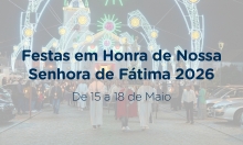 Festas em Honra de Nossa Senhora de Fátima